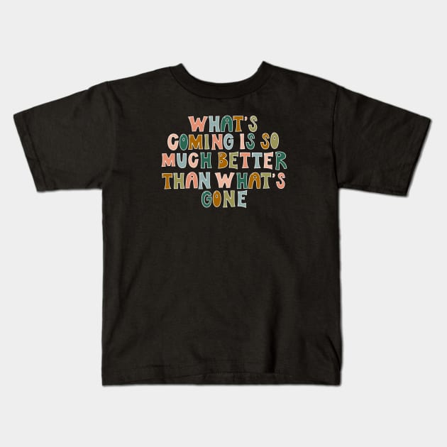 What's coming Kids T-Shirt by goodnessgracedesign